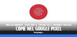 Android : sfruttare al massimo il sensore impronte digitali