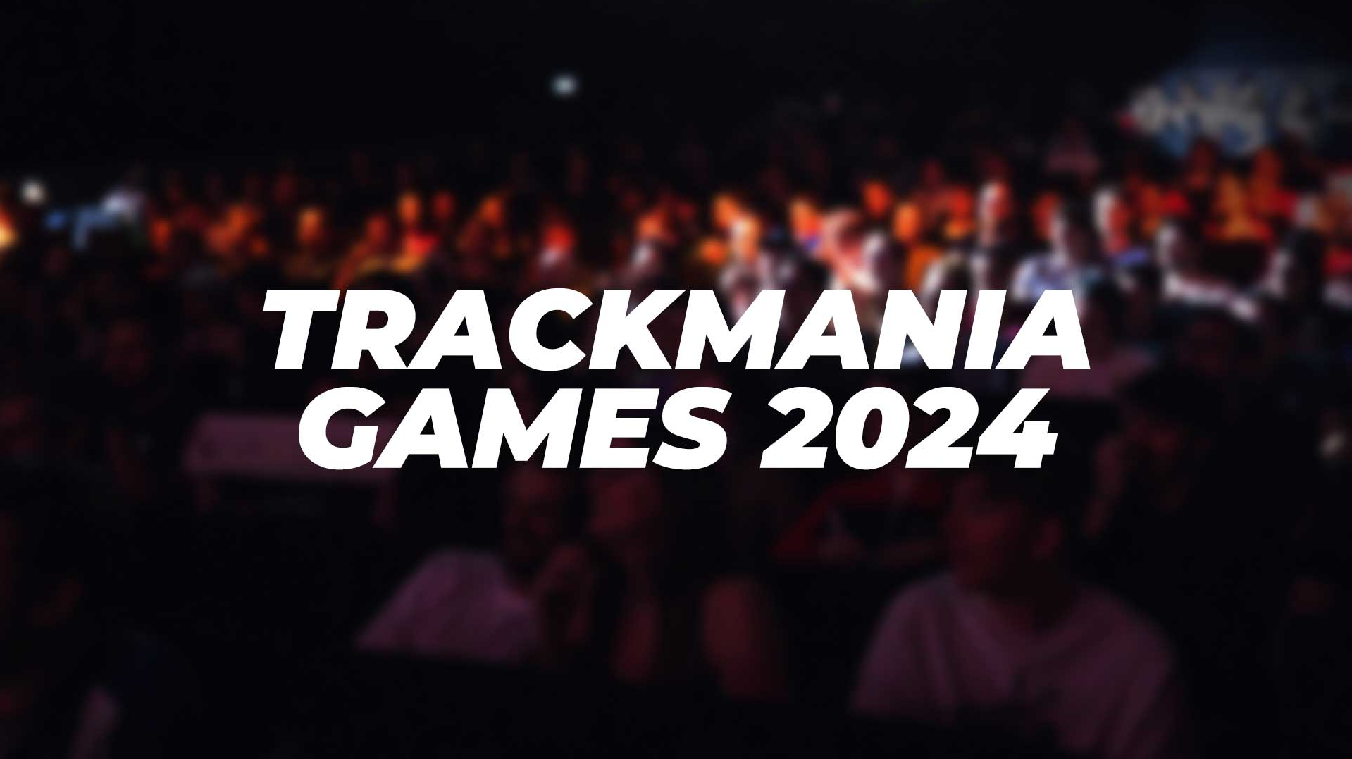 ANNUNCIATI I TRACKMANIA GAMES ESPORTS 