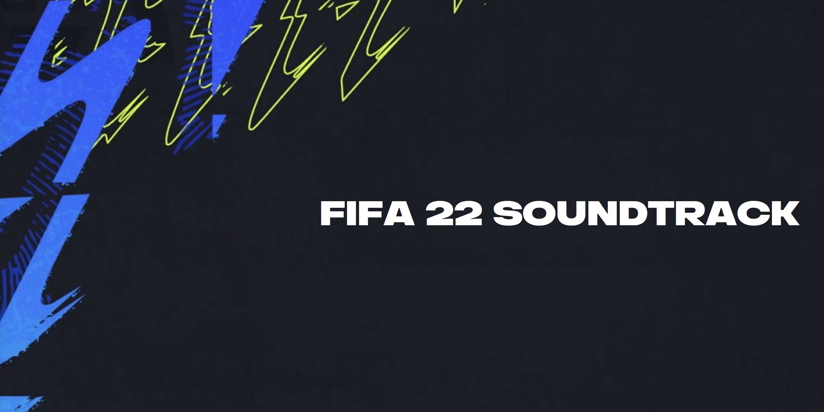 FIFA 22: EA SPORTS svela la colonna sonora