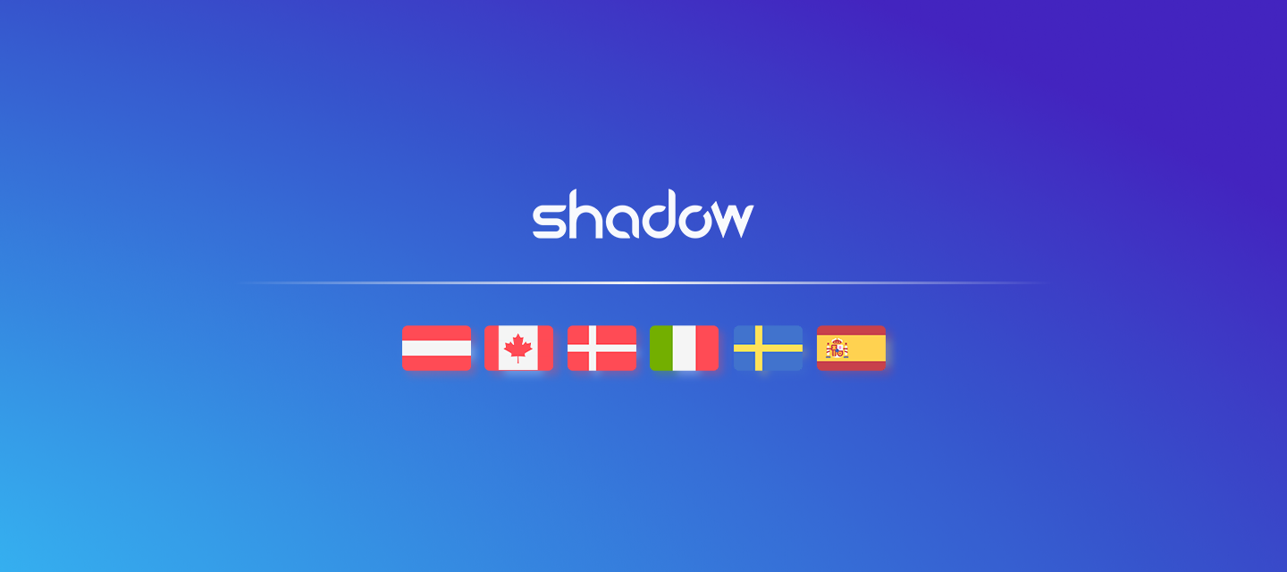 I servizi di SHADOW disponibili anche in Italia