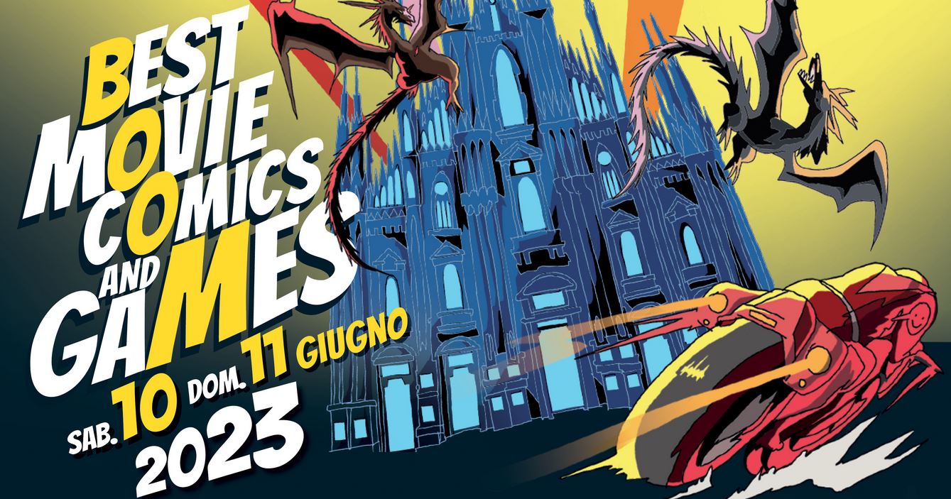 Best Movie Comics & Games (Milano, 10 - 11 giugno 2023) 