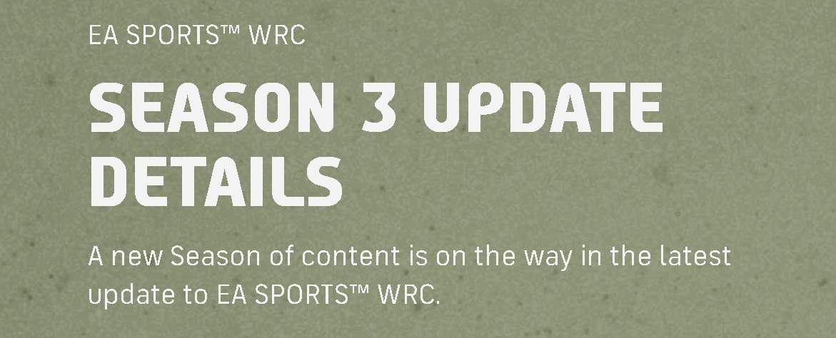 EA SPORTS WRC - NUOVE SFIDE CON IL SEASON 3 UPDATE