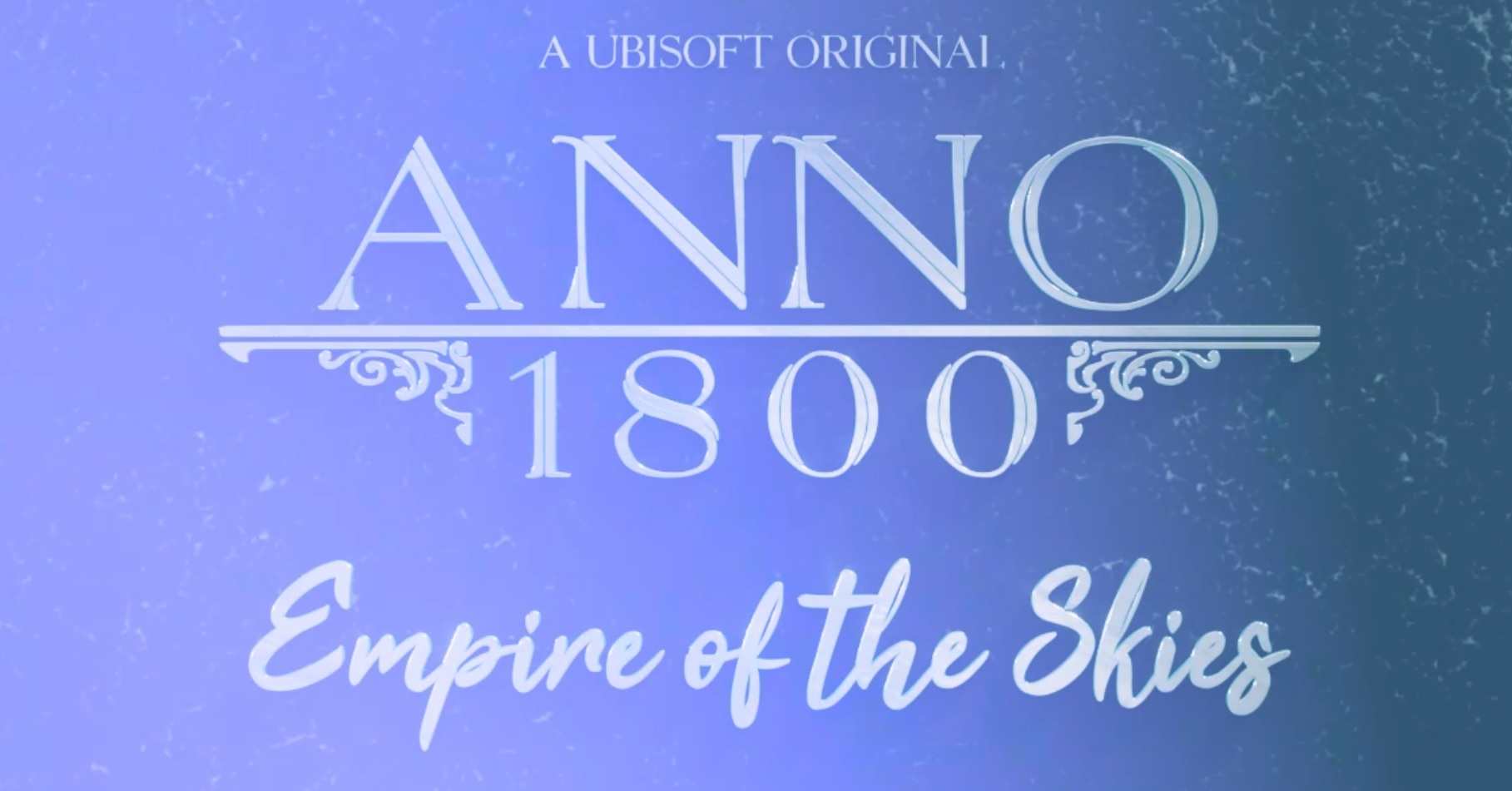 Il nuovo DLC di Anno 1800, Empire of the Skies, è ora disponibile